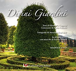 DIVINI GIARDINI Minibook: Visioni di autore di Giardini Fiorentini