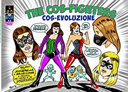 The Cos-Fighters: Cos-Evoluzione