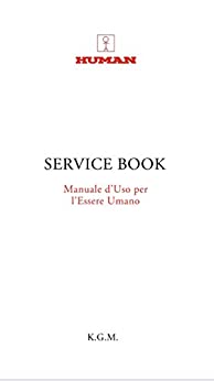 Service Book: Manuale d’uso per l’Essere Umano