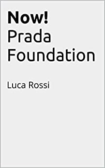 Now! Prada Foundation: Luca Rossi (Whitehouse Projects)
