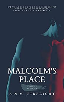 Malcolm’s Place: Episodio n.1