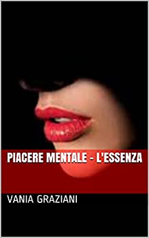 Piacere Mentale – l’essenza