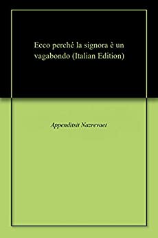 Ecco perché la signora è un vagabondo