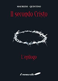 Il secondo Cristo L’epilogo (classici Vol. 2)