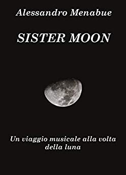 Sister Moon: Un viaggio musicale alla volta della luna