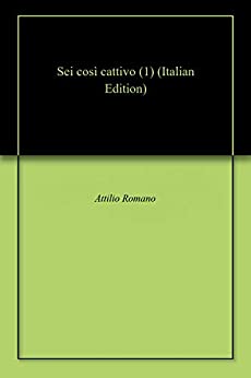 Sei così cattivo (1)