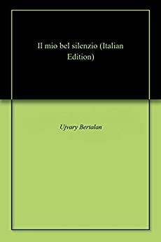 Il mio bel silenzio