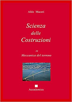 Meccanica del terreno (Scienza delle Costruzioni Vol. 10)