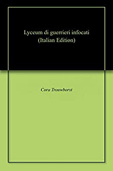 Lyceum di guerrieri infocati