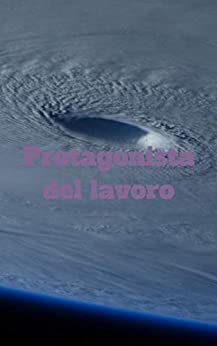 Protagonista del lavoro