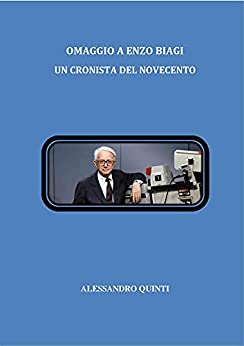 Omaggio a Enzo Biagi – Un cronista del Novecento