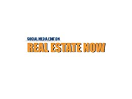 Real Estate Now: “Social Edition”