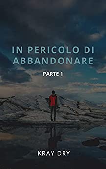 In pericolo di abbandonare (Parte 1)