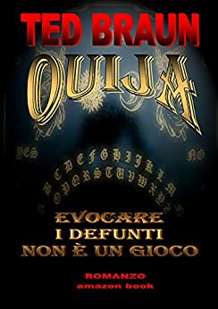 OUIJA VOLUME 3: E I MORTI NON TARDERANNO A RISPONDERE