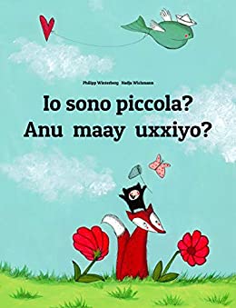 Io sono piccola? Anu maay uxxiyo?: Libro illustrato per bambini: italiano-afar (Edizione bilingue) (Un libro per bambini per ogni Paese del mondo)