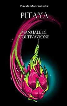 PITAYA – Manuale di Coltivazione