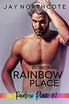 Rainbow Place: Edizione Italiana (Rainbow Place Italian Editions Vol. 1)