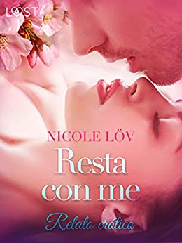 Resta con me – Breve racconto erotico