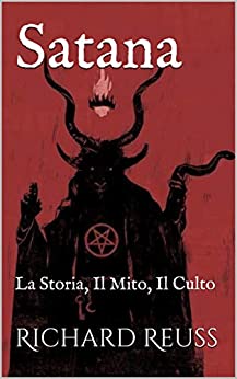 Satana: La Storia, Il Mito, Il Culto