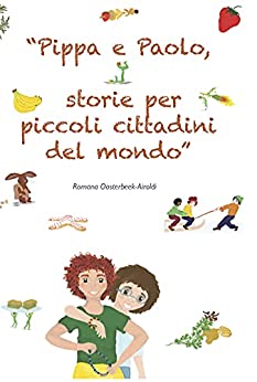 Pippa e Paolo: storie per piccoli cittadini del mondo