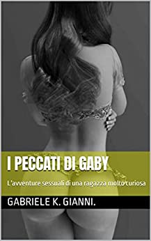 I peccati di Gaby: L’avventure sessuali di una ragazza molto curiosa