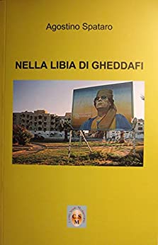 NELLA LIBIA DI GHEDDAFI (Centro Studi Mediterranei Vol. 1)