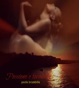 Passione e tormento