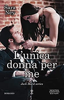 L'unica donna per me (Jock Hard series Vol. 2)