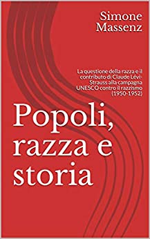 Popoli, razza e storia: La questione della razza e il contributo di Claude Lévi-Strauss alla campagna UNESCO contro il razzismo (1950-1952)