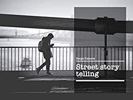 Street story telling: Una visione di noi