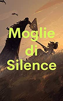 Moglie di Silence