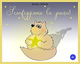 Sconfiggiamo la paura! (Alta Leggibilità)