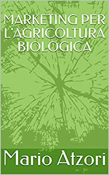 MARKETING PER L’AGRICOLTURA BIOLOGICA