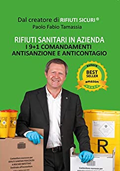 Rifiuti sanitari in azienda: I 9+1 comandamenti antisanzione e anticontagio