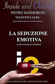 La Seduzione Emotiva: La seduzione etica (Inside and Outside Vol. 3)