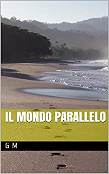 Il mondo parallelo