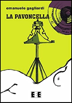 La pavoncella (Giallo, Thriller & Noir Vol. 11)