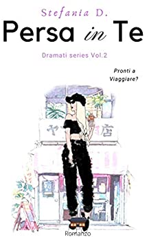 Persa in Te (Dramati series Vol. 2)