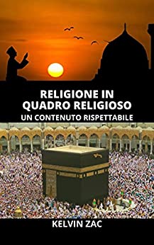 RELIGIONE IN QUADRO RELIGIOSO: UN CONTENUTO RISPETTABILE