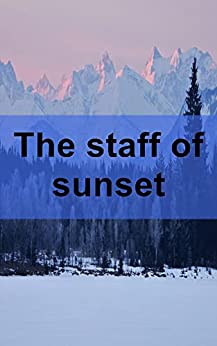 The staff of sunset