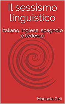 Il sessismo linguistico: italiano, inglese, spagnolo e tedesco