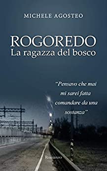 Rogoredo, la ragazza del bosco