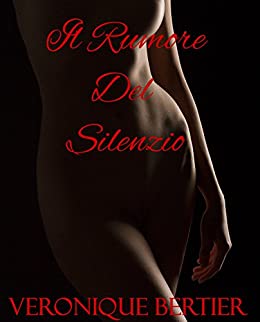 Il Rumore Del Silenzio