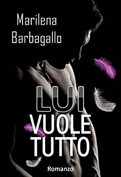 Lui vuole tutto (Vol. 1)