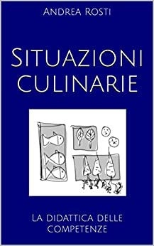 Situazioni culinarie: La didattica delle competenze