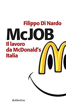 McJob: Il lavoro da McDonald's Italia (Problemi aperti Vol. 154)