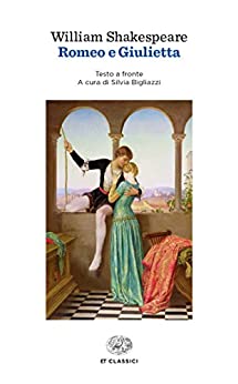 Romeo e Giulietta (Einaudi tascabili. Classici Vol. 1712)