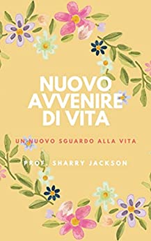 Nuovo Avvenire Di Vita: Un nuovo sguardo alla vita