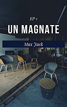 Un magnate (EP 1)