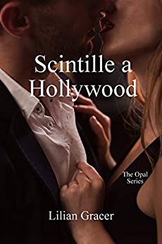 Scintille a Hollywood (The Opal Series Vol. 1)